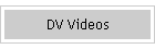 DV Videos